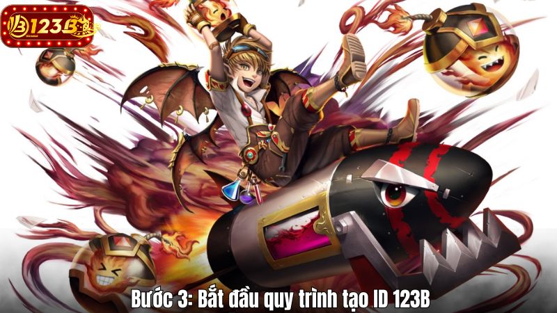 123B Bước 3: Bắt đầu quy trình tạo ID 123B