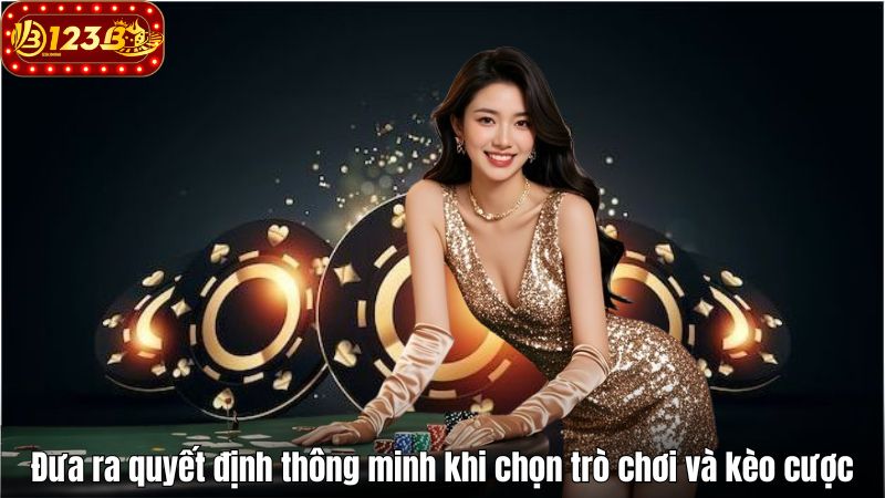 Top 6 Mẹo Cá Cược Hiệu Quả Giúp Thắng Lớn Tại 123B Đưa ra quyết định thông minh khi chọn trò chơi và kèo cược