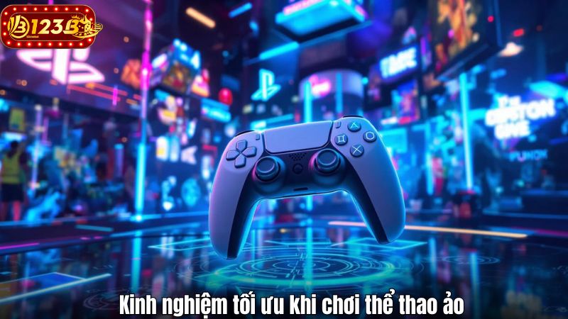 Thể thao ảo 123B – Xu hướng cá cược hiện đại nhất 2025 Kinh nghiệm tối ưu khi chơi thể thao ảo