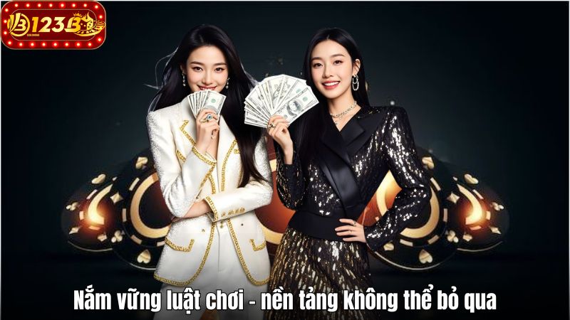 Top 6 Mẹo Cá Cược Hiệu Quả Giúp Thắng Lớn Tại 123B Nắm vững luật chơi – nền tảng không thể bỏ qua